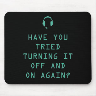Tried turning it on and off? Technology Humour Mouse Mat