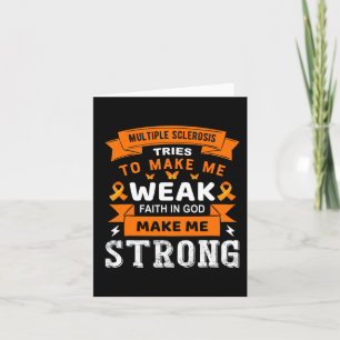 Tries To Make Me Weak Faith In God Make Me Strong  Card