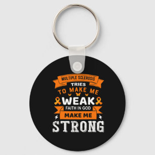 Tries To Make Me Weak Faith In God Make Me Strong  Key Ring