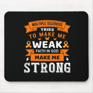 Tries To Make Me Weak Faith In God Make Me Strong  Mouse Mat