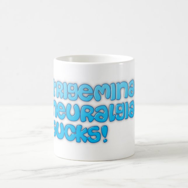Trigeminal Neuralgia Sucks! Coffee Mug (Center)