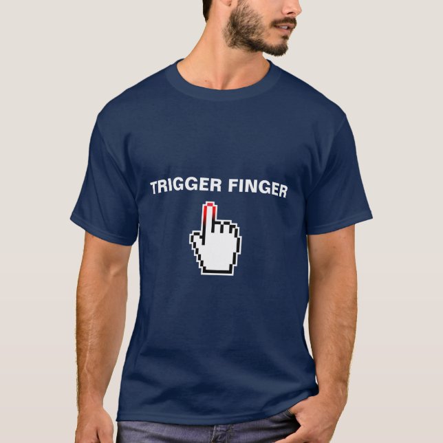 TRIGGER FINGER t-shirt gift for webdevelopers (Front)