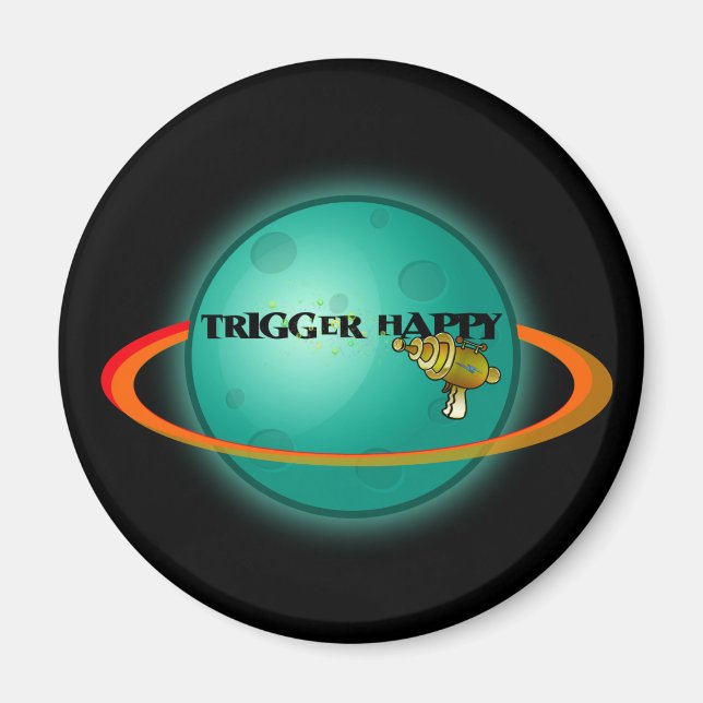 Trigger Happy Magnet (Front)