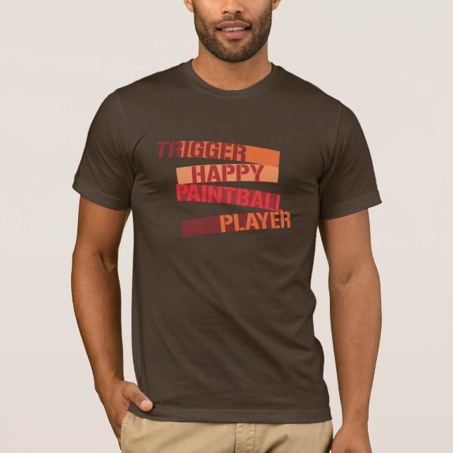 Trigger Happy Paintball Player T-Shirt (Front)