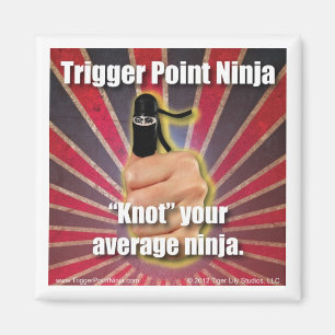 Trigger Point Ninja ® "Knot" Your Average Ninja Magnet