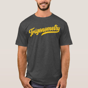 Trigonometry Cool Math T-Shirt