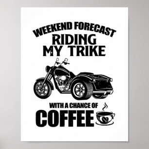 Trike gifts   Triker motorcycle trikes sayings Poster