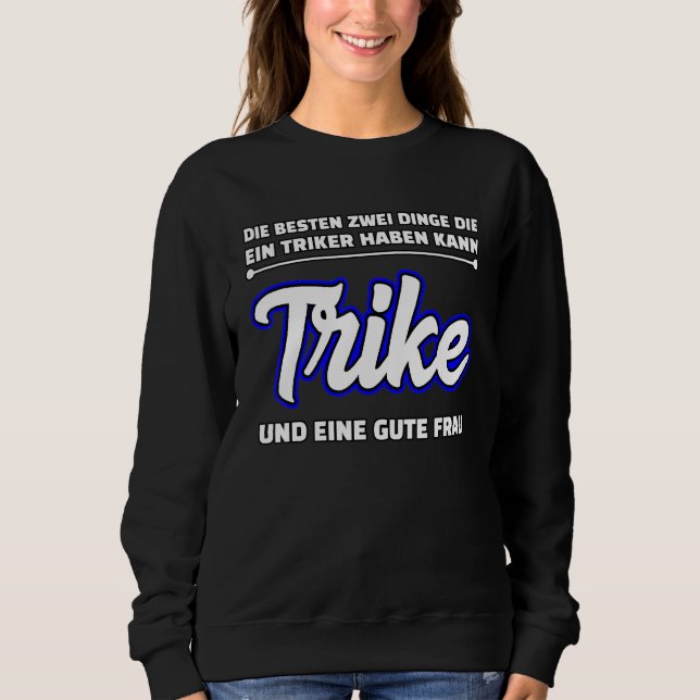 Trike  Saying Sweatshirt (Front)