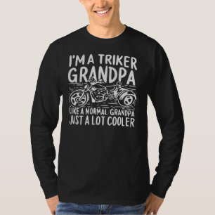 Triker GrandPa Like A Regular GrandPa But Cooler  T-Shirt