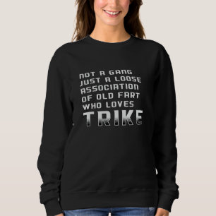Triker Motor Trike Trikers Motorcycle Funny Retro Sweatshirt