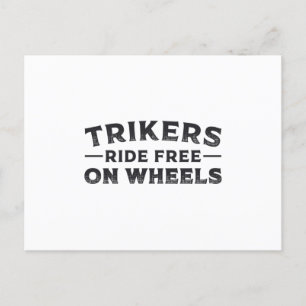 Triker Trikers Ride Free On Wheels Trike Funny Postcard