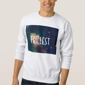 Trillest Galaxy Sweatshirt