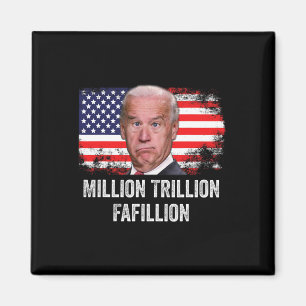 Trillion Fafillion Confused Biden Trump Debates 20 Magnet