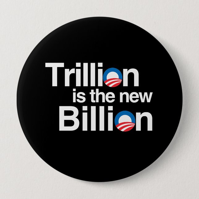 TRILLION IS THE NEW BILLION 10 CM ROUND BADGE (Front)