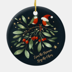 Trim the Drama, Keep the Cheer Ceramic Tree Decoration
