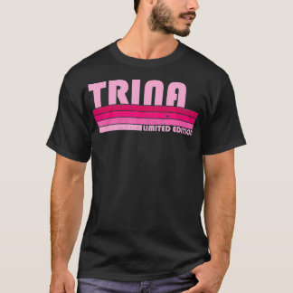 TRINA Name Personalised Retro Vintage 80s 90s Birt T-Shirt