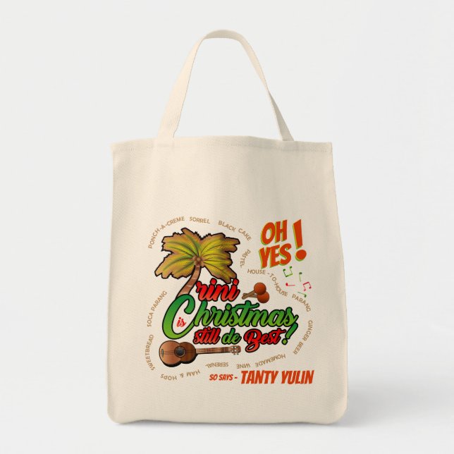 Trini Christmas still d best with cuatro on Tote Bag (Front)