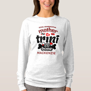 Trini to the bone Mother DEEP RED Text T-Shirt
