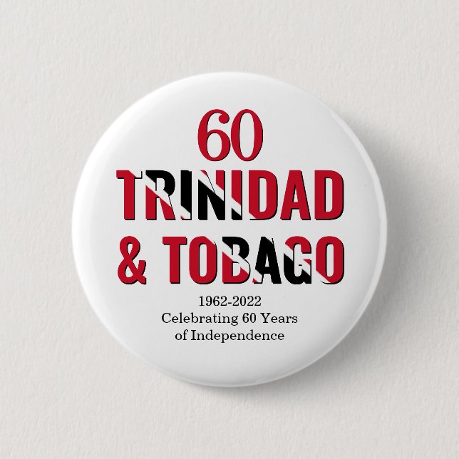TRINIDAD 60th Anniversary Independence 6 Cm Round Badge (Front)
