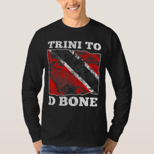 Trinidad and Tobago Flag Trini To D Bone T-Shirt