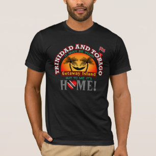 Trinidad and Tobago / Getaway Island T-Shirt