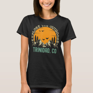 Trinidad Colorado Explore The Outdoors T-Shirt