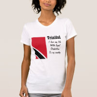 Trinidad-loyalty to my country t-shirts