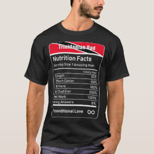 Trinidadian Dad Nutrition Facts Father's Day Daddy T-Shirt