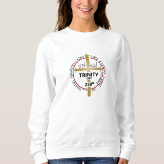 Trinity 250th sweatshirt