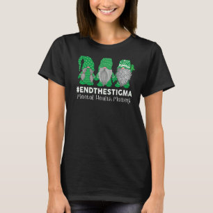 Trio Gnome End The Stigma Mental Health Matters Aw T-Shirt