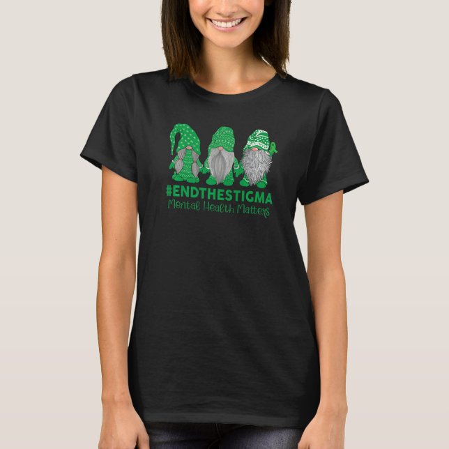 Trio Gnome End The Stigma Mental Health Matters Aw T-Shirt (Front)