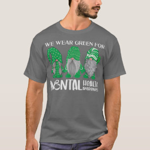 Trio Gnome In May We Wear Green For Mental Health T-Shirt