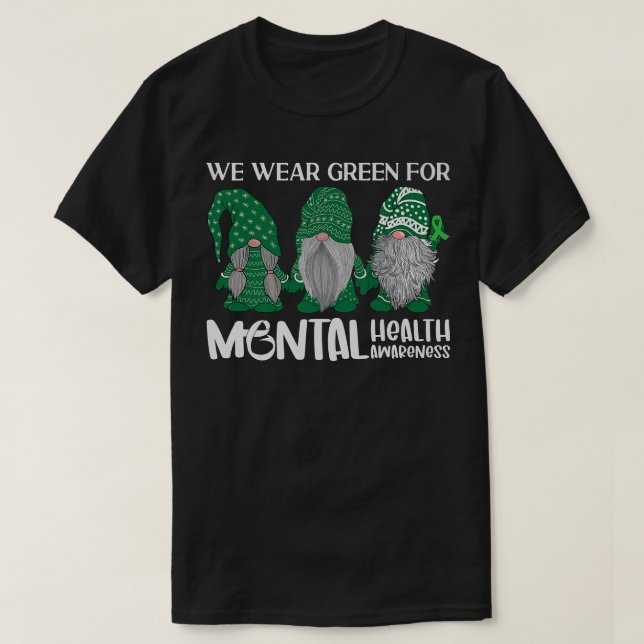 Trio Gnome In May We Wear Green For Mental Health  T-Shirt (Design Front)