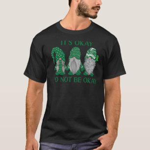 Trio Gnome It's Okay To Not Be Okay Mental Health T-Shirt