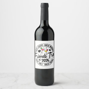 Trip Vacation 2026 Friends Matching Group Wine Label