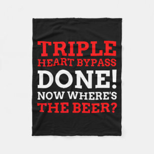 Triple Heart Byp Surgery Done Now Wheres The Beer  Fleece Blanket