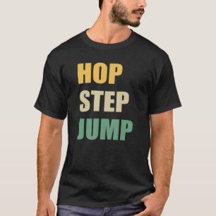 Triple Jump Hop Step Jump T-Shirt