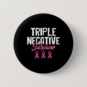 Triple Negative Survivor Breast Cancer Awareness P 6 Cm Round Badge
