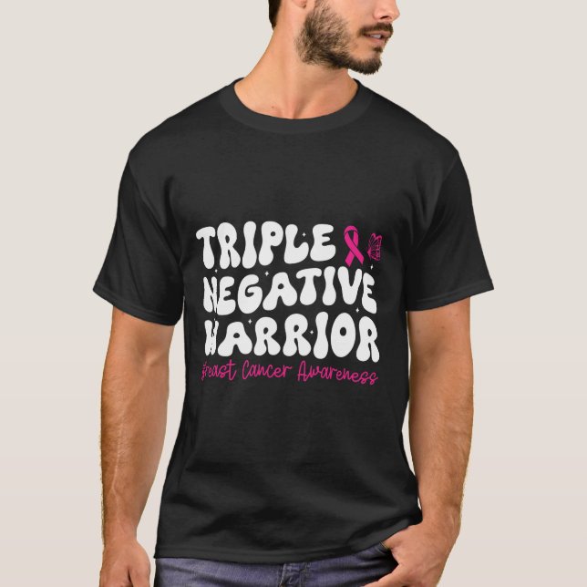 Triple Negative Warrior Breast Cancer Awareness Mo T-Shirt (Front)