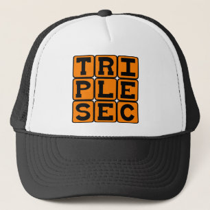 Triple Sec, Drink Mixer Trucker Hat