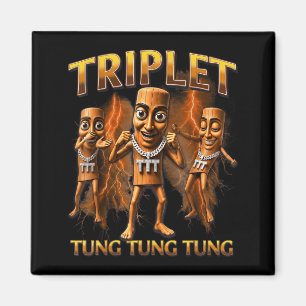 Triple T Tung Tung Tung Sahur Memes For Boys Kids Magnet