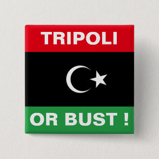TRIPOLI OR BUST 15 CM SQUARE BADGE
