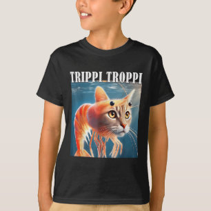 Trippi Troppi - Italian Brainrot Meme Funny  T-Shirt