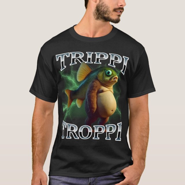Trippi Troppi Surreal Italian Meme  T-Shirt (Front)