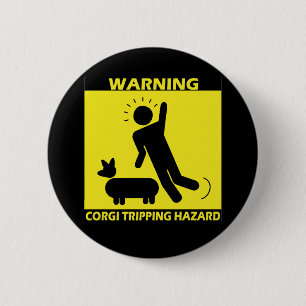 Tripping Hazard - Corgi 6 Cm Round Badge