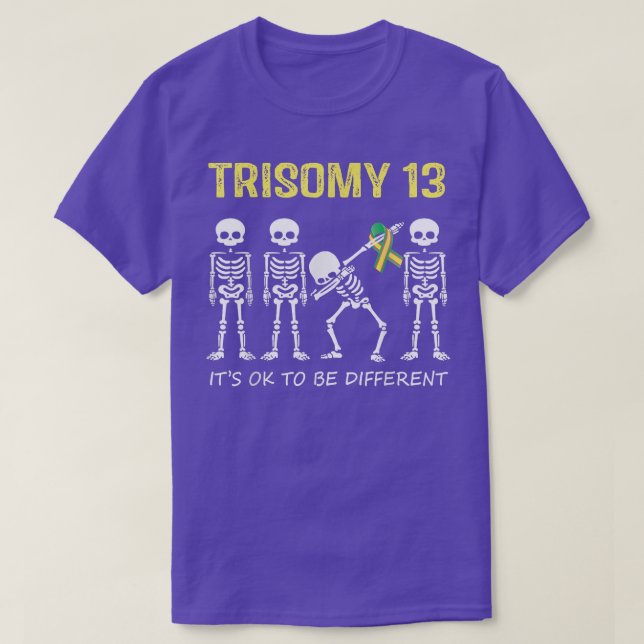 Trisomy 13 Shirt Dabbing Skeleton It's Ok To Be Di (Design Front)