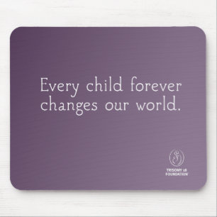 Trisomy 18 Foundation Quote - Purple Mousepad