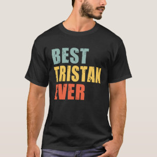 Tristan Best Ever Tristan T-Shirt
