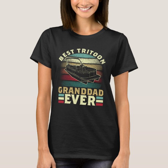 Tritoon Best Tritoon Grandad Ever For Boat Captain T-Shirt (Front)