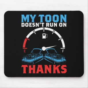 Tritoon My Toon Doesn't Run On Thanks For Tritoon  Mouse Mat